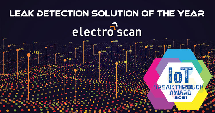 California-based Electro Scan Inc. Wins the Prestigious "Leak Detection Solution of the Year" Award for 2021 as first technology to accuracy locate & measure leakage in Gallons per Minute or Liters per Second.